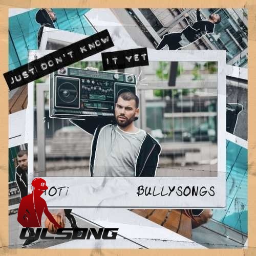 MOTi & BullySongs - Just Dont Know It Yet